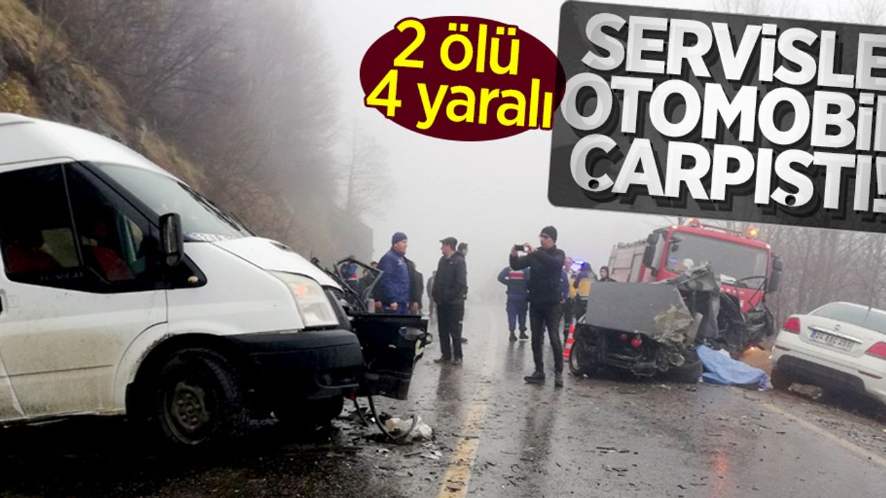 Korkunç kaza! Servisle otomobil çarpıştı! 2 ölü, 4 yaralı