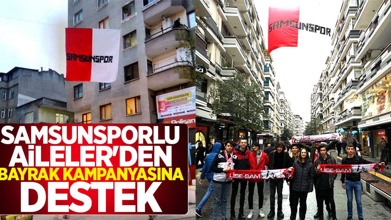 Samsunsporlu Aileler'den Bayrak Kampanyasına Destek