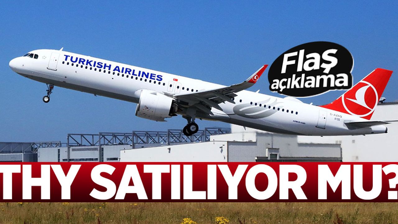 THY Satılıyor Mu? Yahya Üstün'den Açıklama...