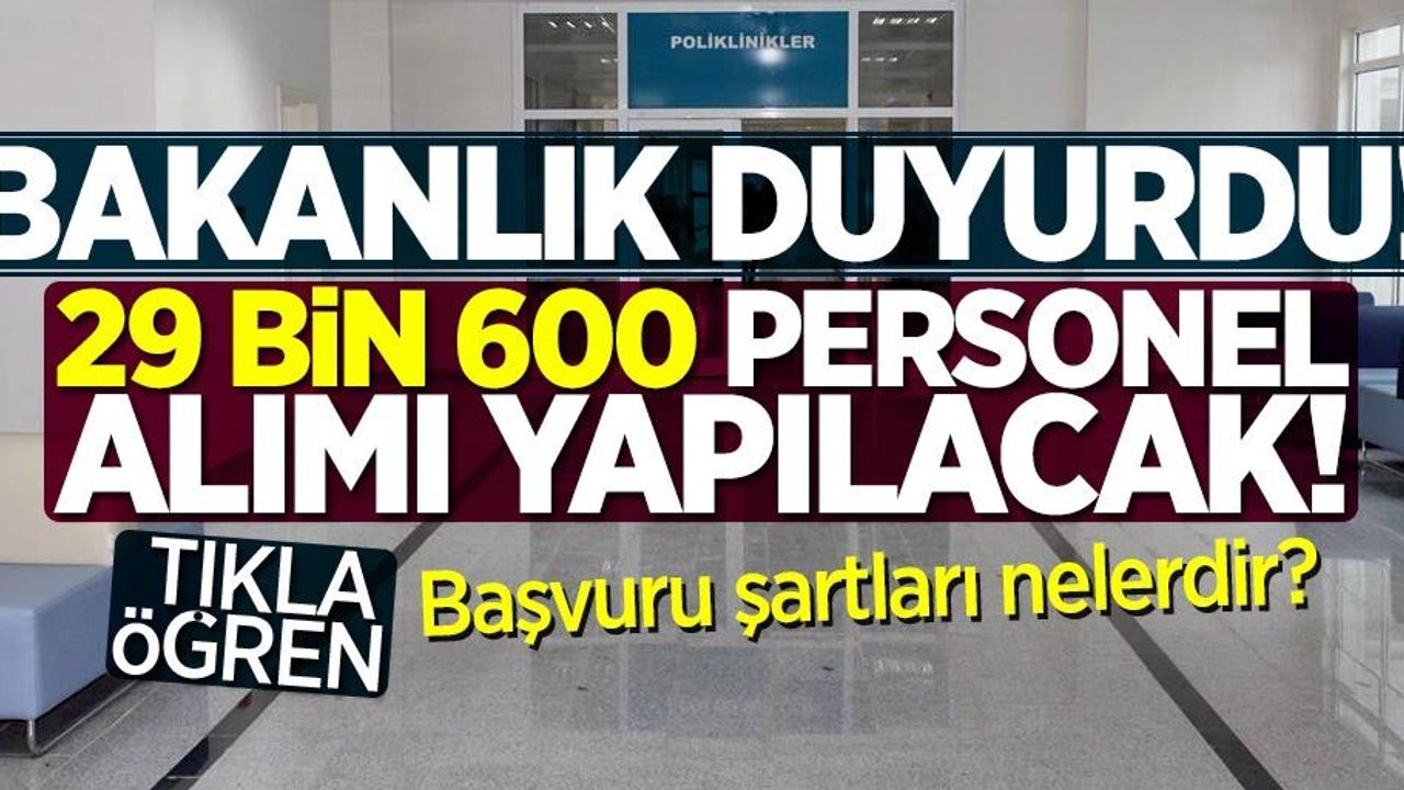 Sağlık Bakanlığı personel alımı şartları, başvuru tarihi ne zaman?