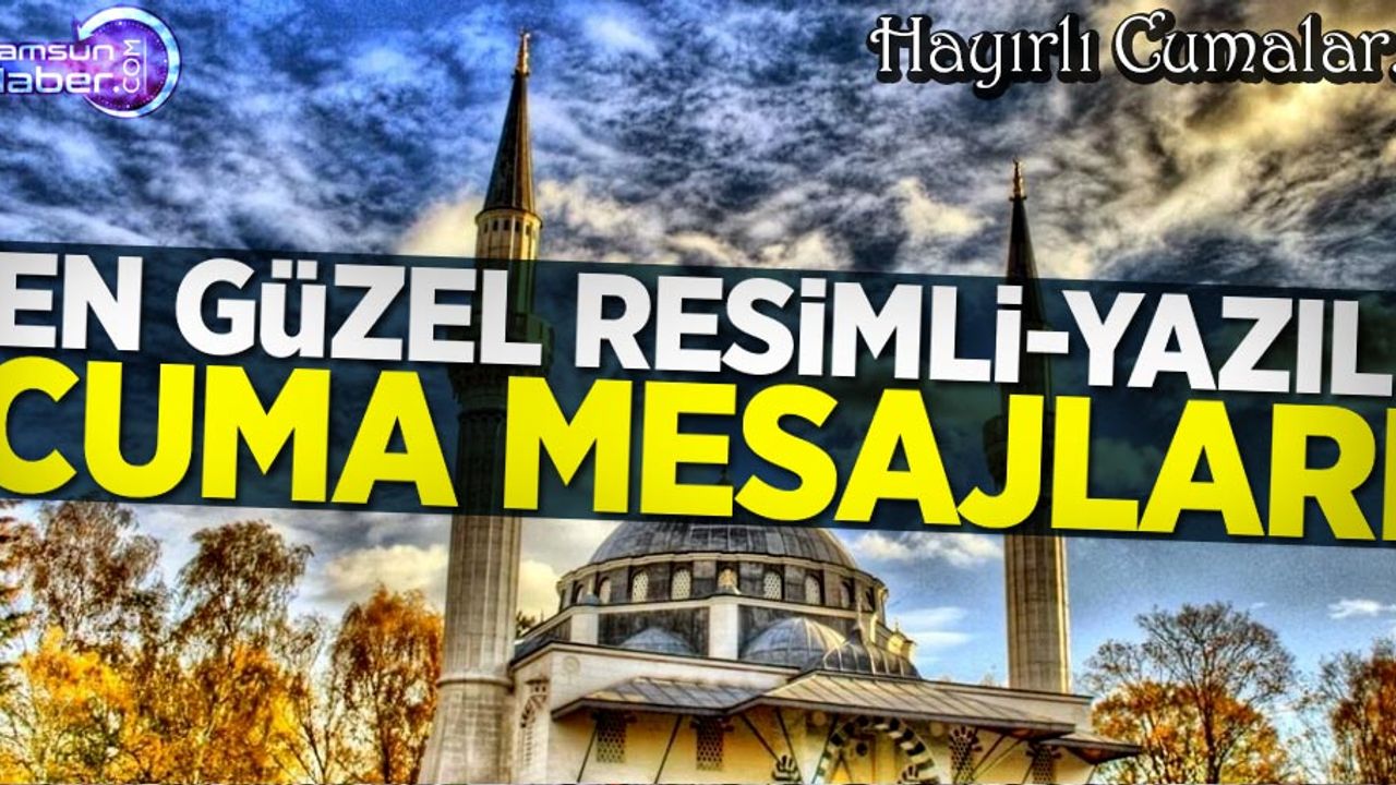 Cuma Mesajları (Resimli) 3 Mayıs Cuma | En güzel Cuma mesajları