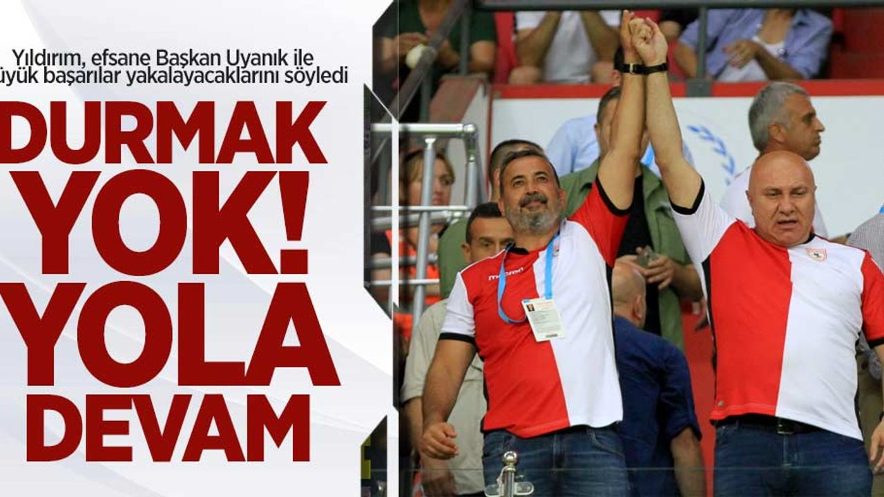 Yüksel Yıldırım: Durmak yok! Yola devam 