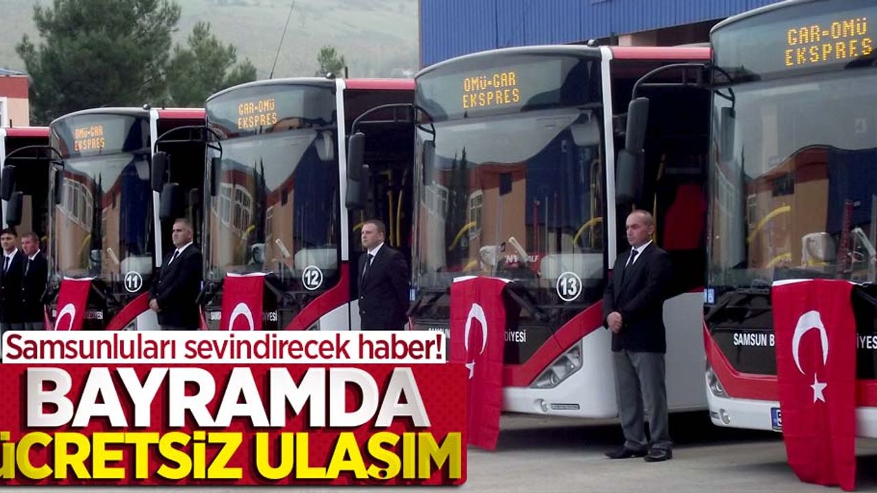 Samsun'da Ramazan Bayramı'nda ulaşım ücretsiz