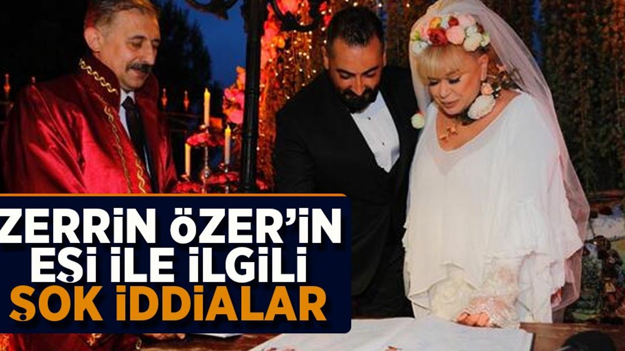 Zerrin Özer'in eşi ile ilgili Şok İddialar