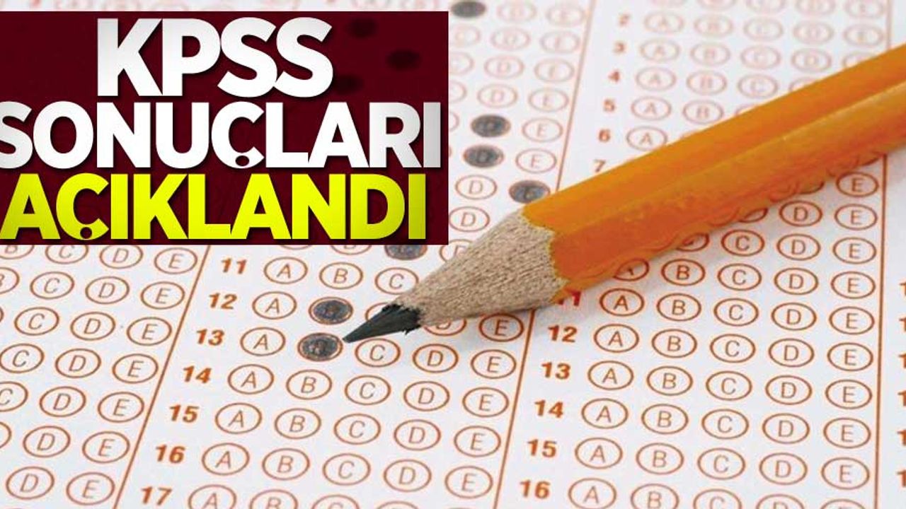 KPSS sonuçları açıklandı! Öğrenmek için tıklayınız 