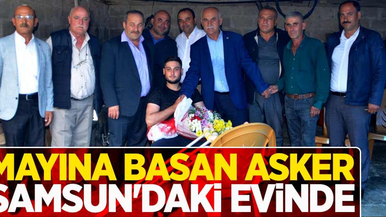 Mayına basan asker Samsun'daki evinde