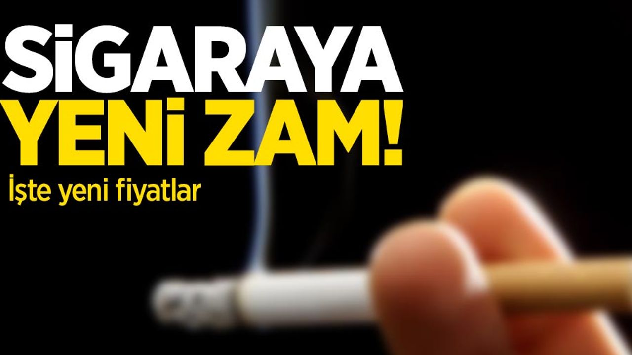 Sigaraya yeni zam! İşte güncel sigara fiyatları 