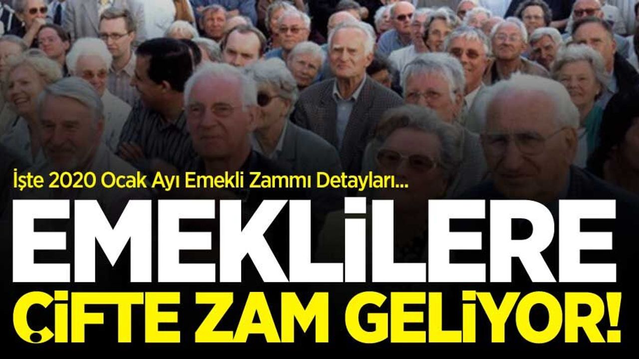 Emeklilere Çifte Zam! 2020 Ocak Ayı Emekli Zammı Ne Kadar?