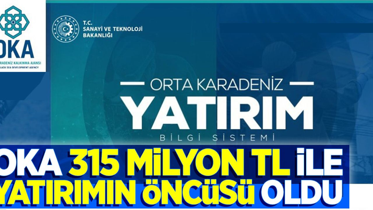 OKA, 315 milyon TL ile yatırımın öncüsü oldu