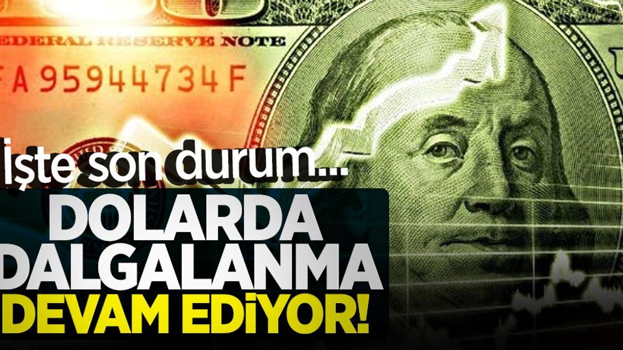 Dolar piyasasında son durum! 28 Aralık Cumartesi piyasadaki son durum 