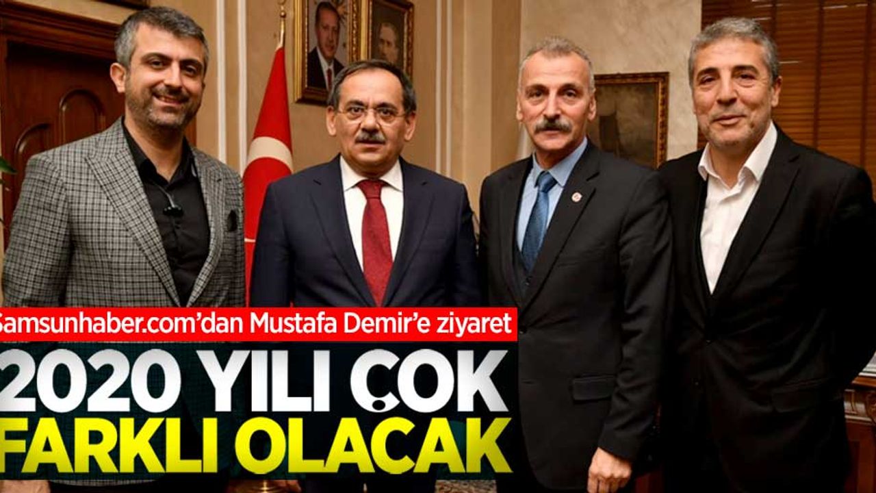 Mustafa Demir: 2020 yılı çok farklı olacak