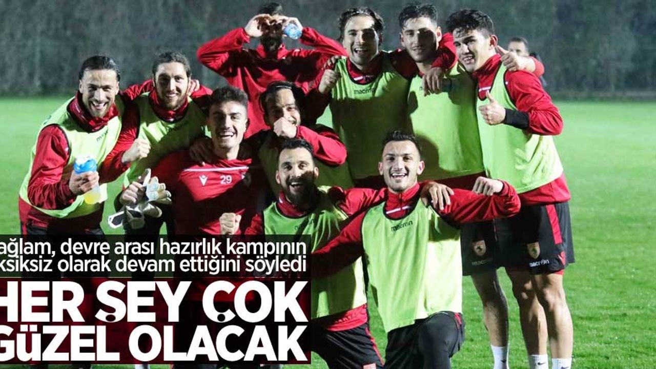 Ertuğrul Sağlam: Kamp eksiksiz devam ediyor