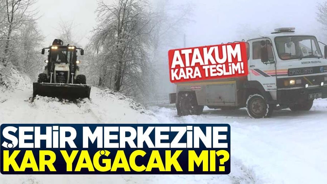 Samsun Merkez'e kar yağacak mı?