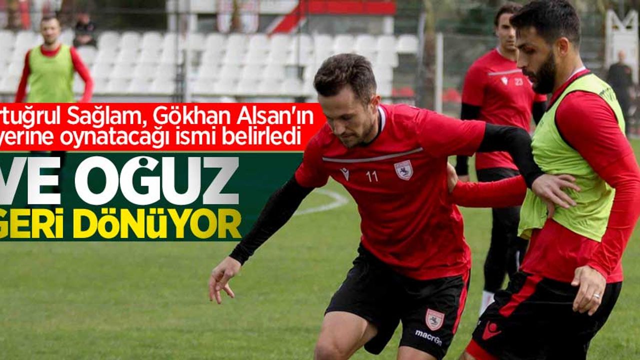 Ertuğrul Sağlam, Gökhan Alsan'ın yerine oynatacağı ismi belirledi! Ve Oğuz geri dönüyor 