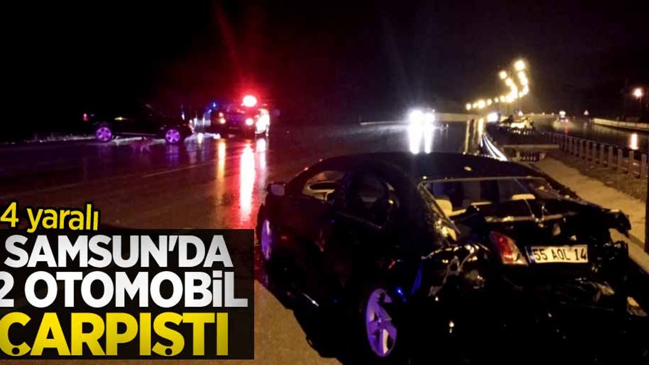 Samsun'da 2 otomobil çarpıştı: 4 yaralı