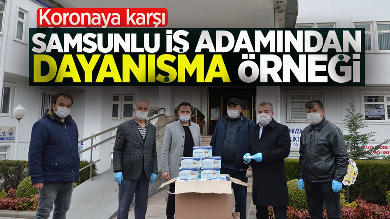 Samsunlu iş adamından dayanışma örneği