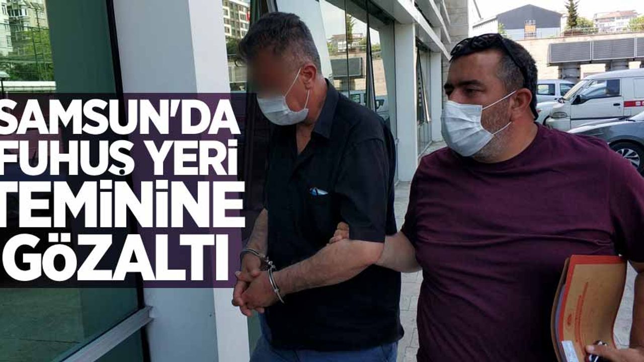 Samsun'da fuhuş yeri teminine gözaltı