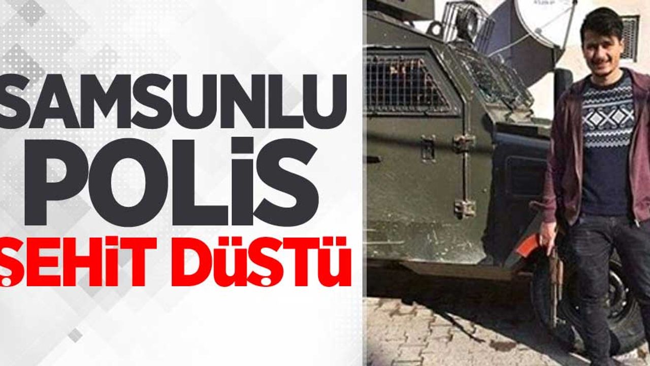 Samsunlu Özel Hareket Polisi Onur Bozkurt şehit düştü