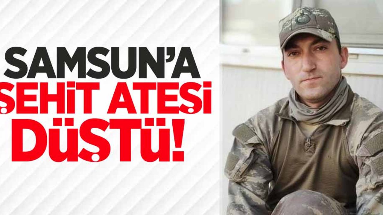 Şehidin var Samsun! Samsunlu Piyade Astsubay Ethem Demirci şehit düştü