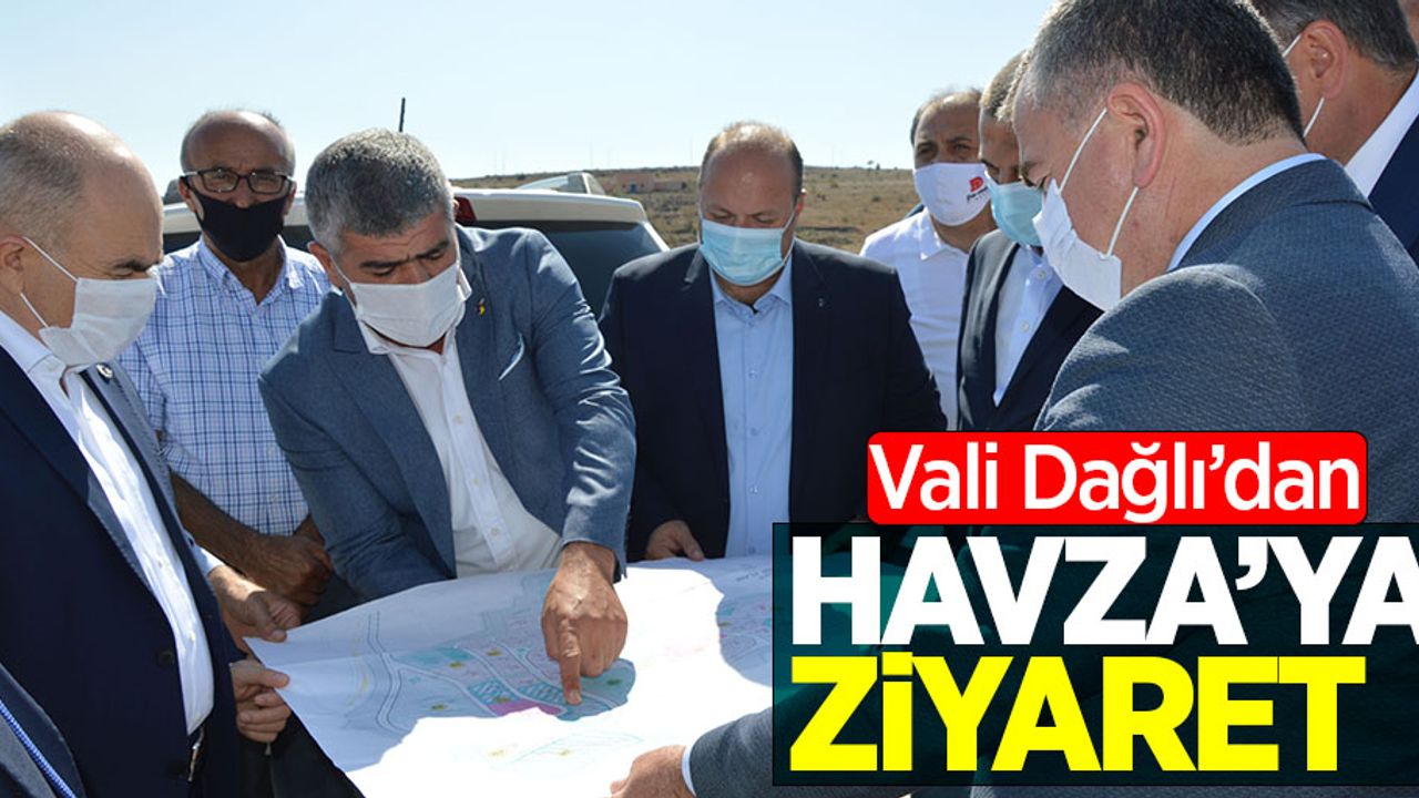 Vali Dağlı'dan Havza'ya ziyaret