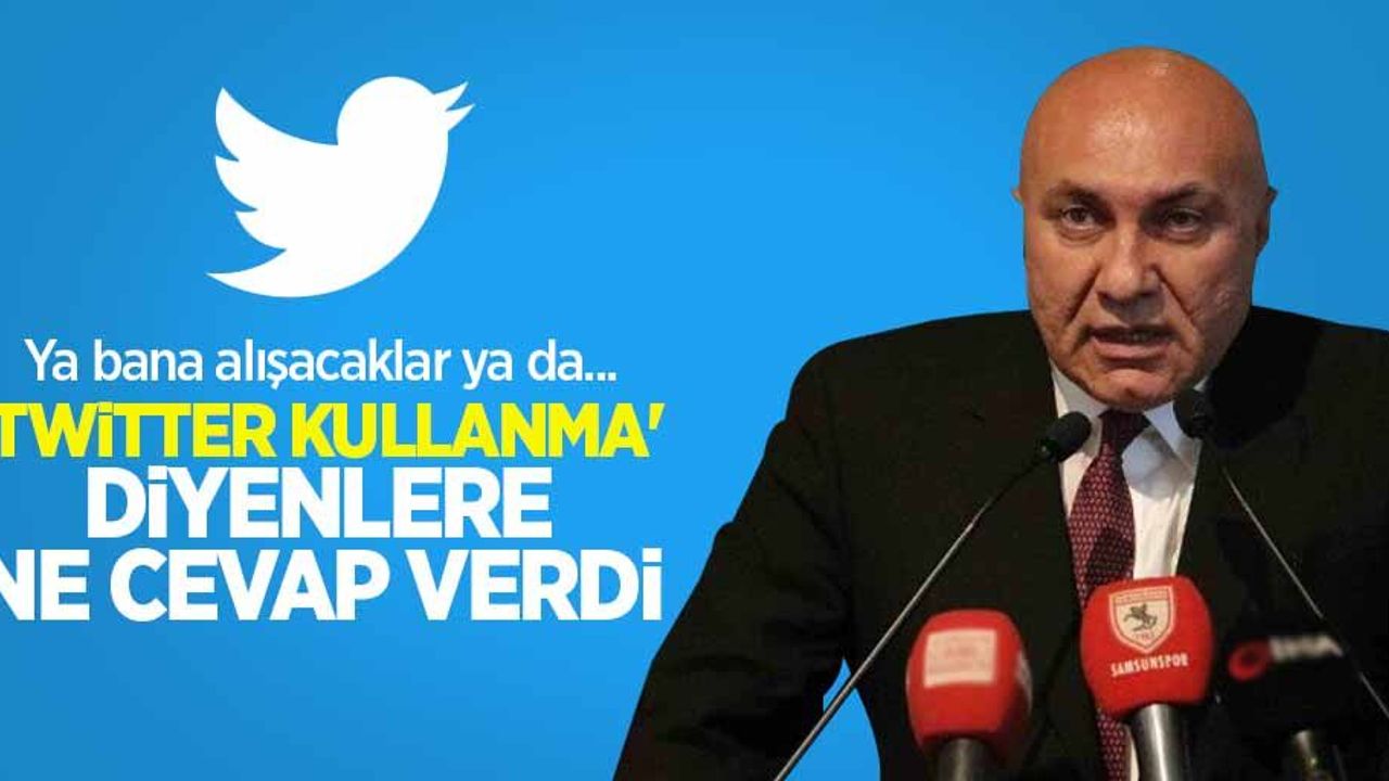 Yüksel Yıldırım 'Twitter kullanma' diyenlere ne cevap verdi ?