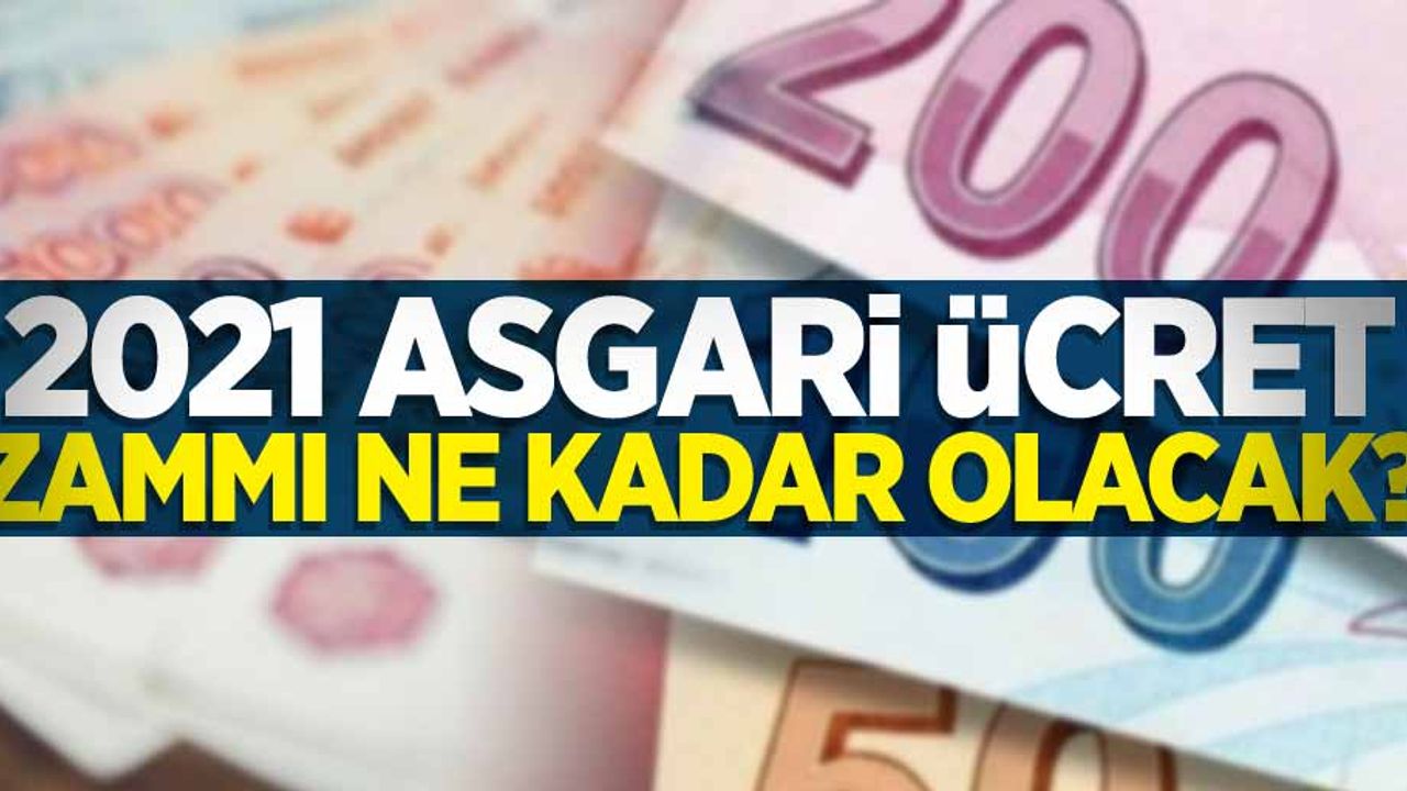 2021 asgari ücret zammı ne kadar olacak? 
