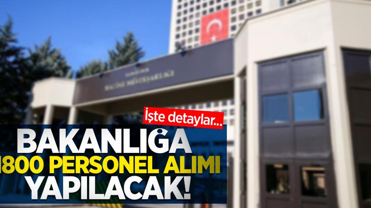 Hazine ve Maliye Bakanlığına 1800 personel alımı yapılacak! 