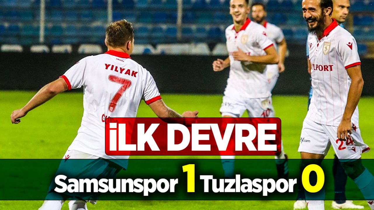 Samsunspor 1 Tuzlaspor 0 (İlk Devre) 
