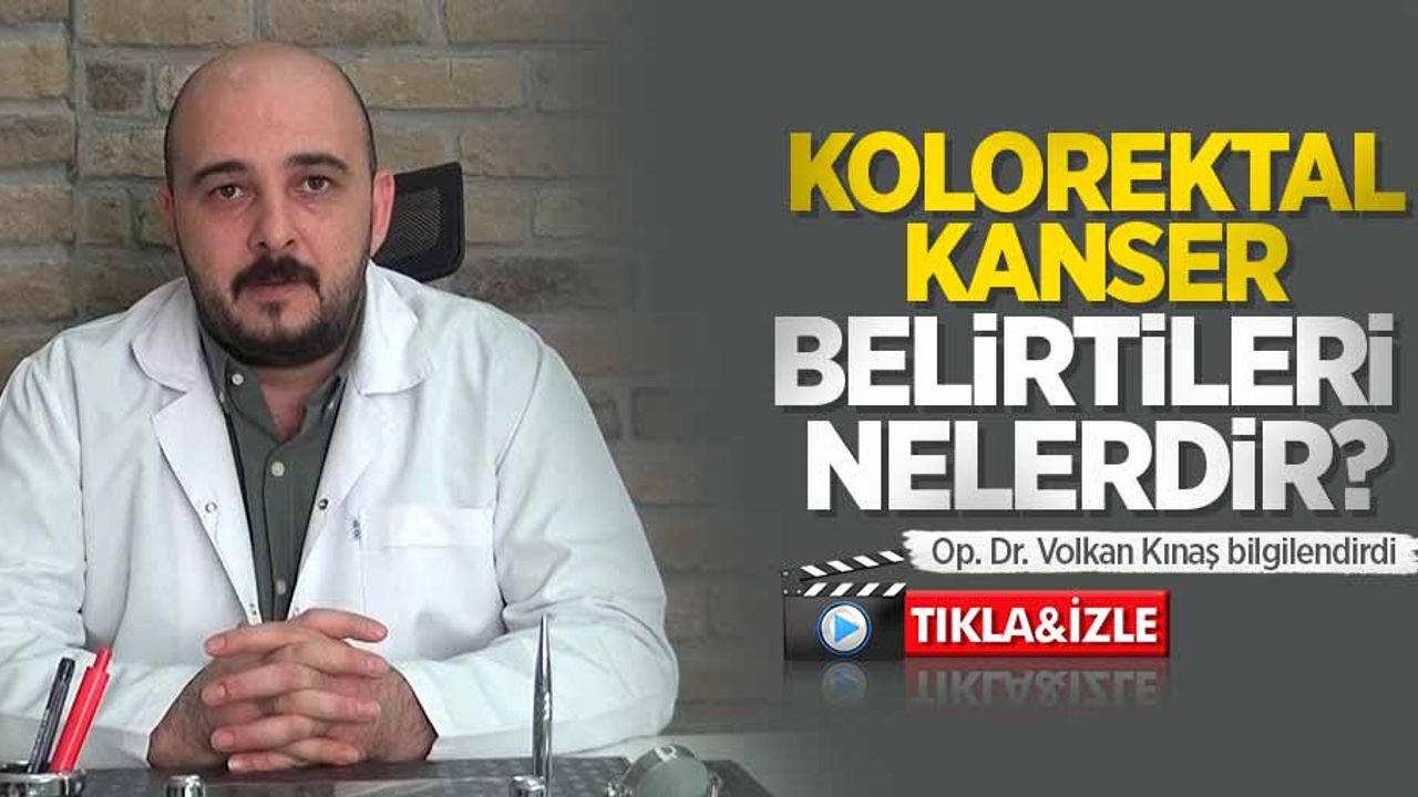 Kolorektal kanser tedavi yöntemleri nelerdir? Op. Dr. Volkan Kınaş bilgilendirdi