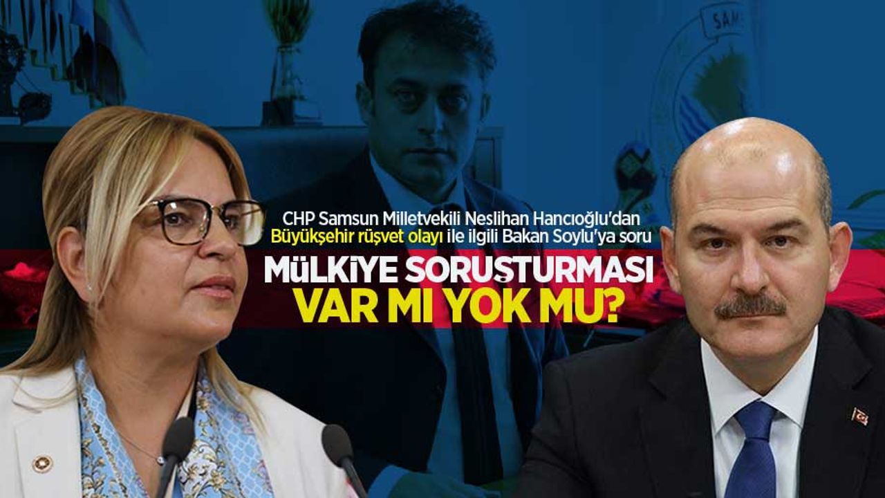 'Rüşvetçi daire başkanı' olayıyla ilgili Hancıoğlu'dan Bakan Soylu soru: Mülkiye Soruşturması var mı, yok mu?