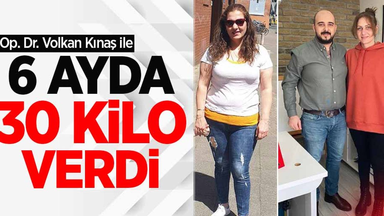 OP. DR. VOLKAN KINAŞ ile 6 ayda 30 kilo verdi