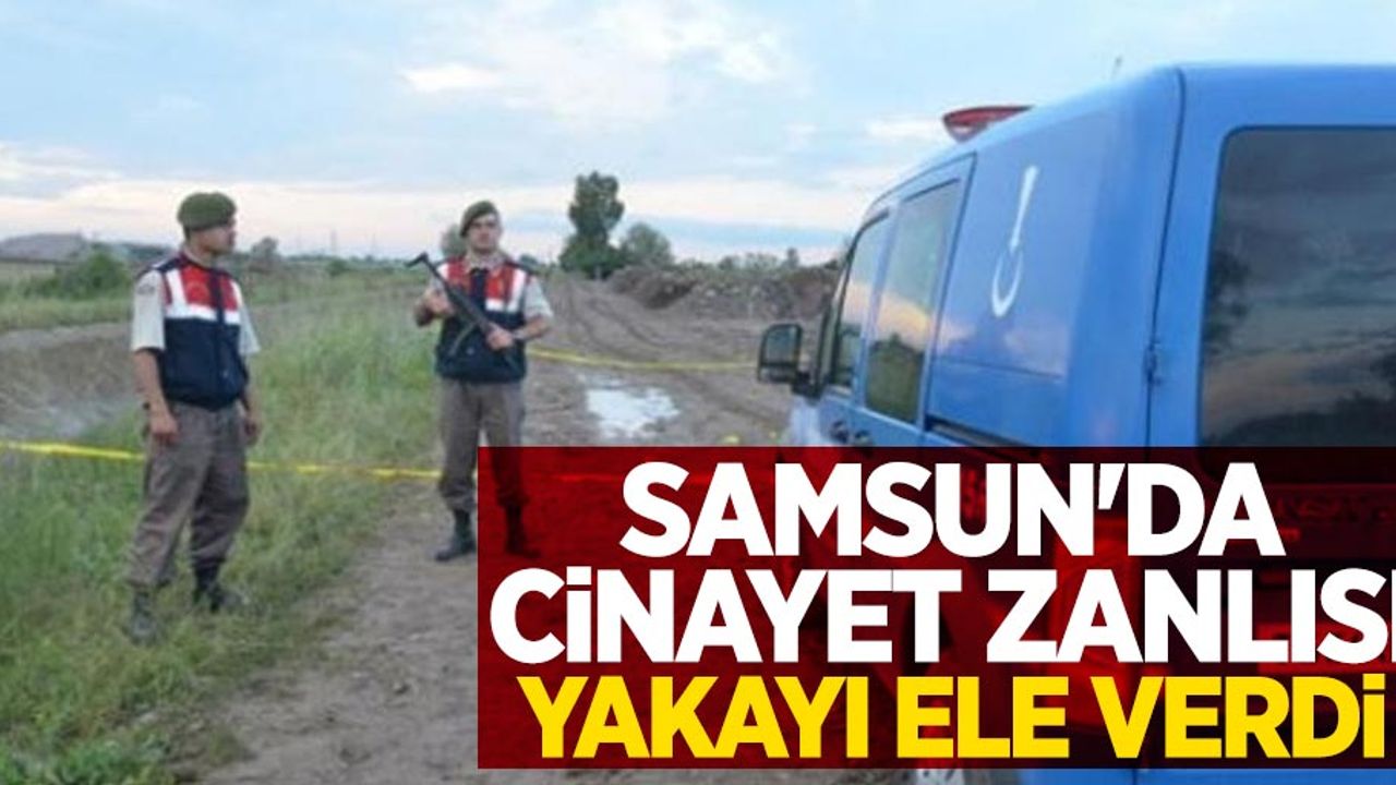 Samsun'da cinayet zanlısı yakayı ele verdi