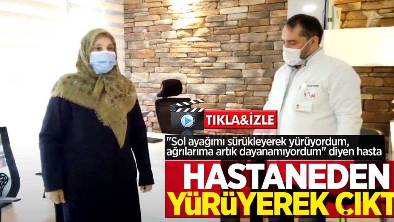 Dr. Eyüp Genç ile sağlığına kavuştu"Sol ayağımı sürükleyerek yürüyordum" diyen hasta hastaneden yürüyerek çıktı 