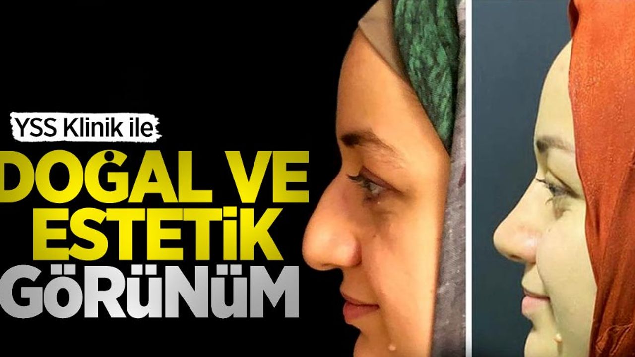 YSS Klinik ile doğal ve estetik görünüm