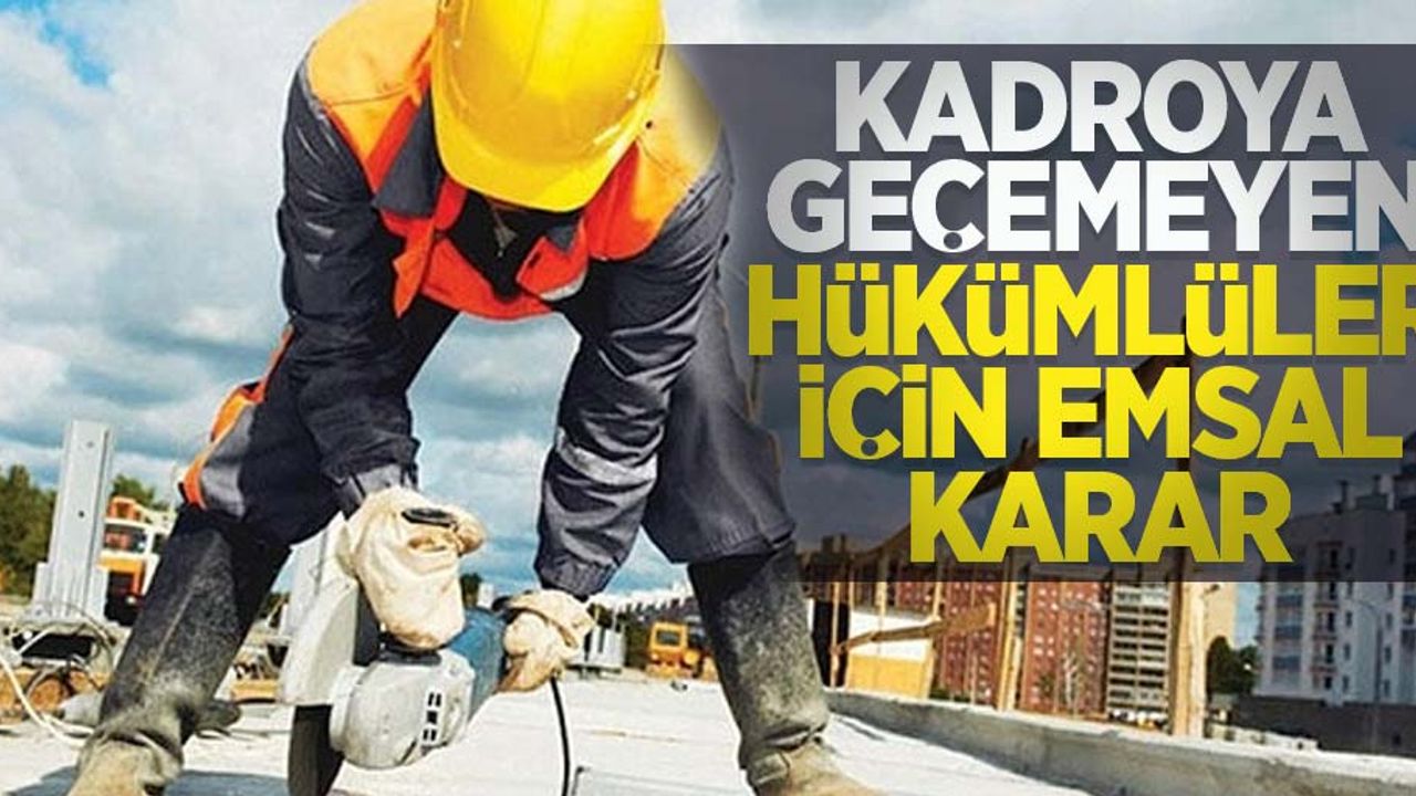 Kadroya geçemeyen hükümlüler için emsal karar