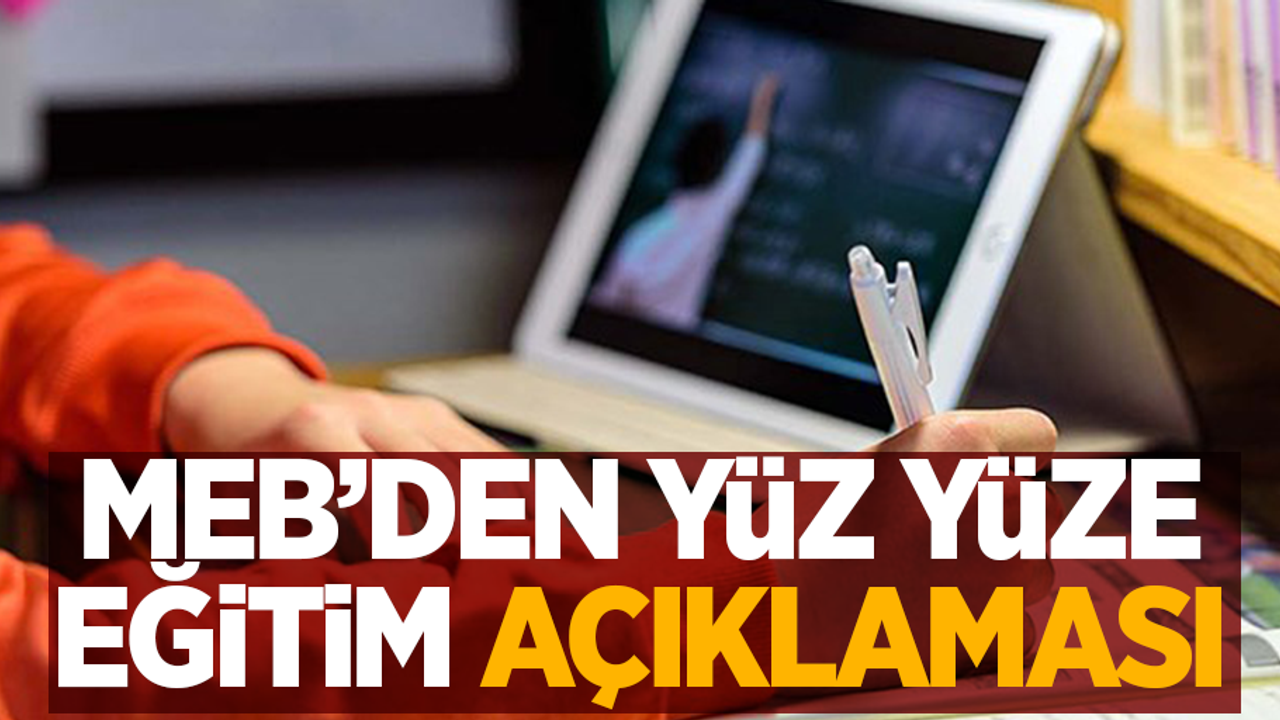 MEB'den yüz yüze eğitim açıklaması