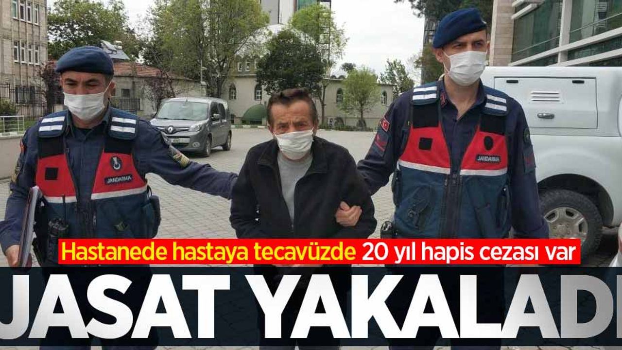 Samsun'da hastanede hastaya tecavüzden 20 yıl hapis alan şahıs yakalandı