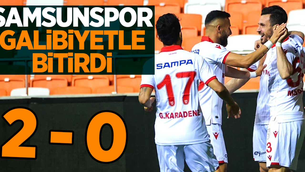Samsunspor galibiyetle bitirdi 2-0