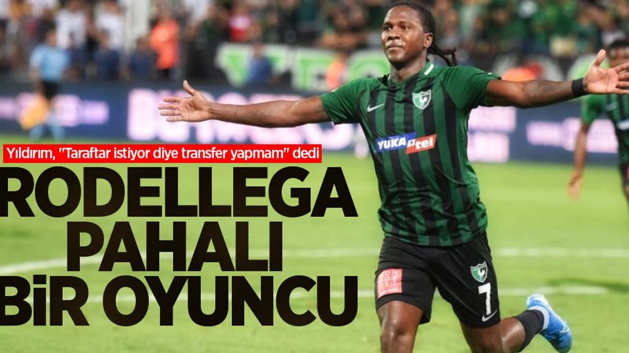 Yıldırım, "Taraftar istiyor diye transfer yapmam" dedi  Rodallega  pahalı bir  oyuncu