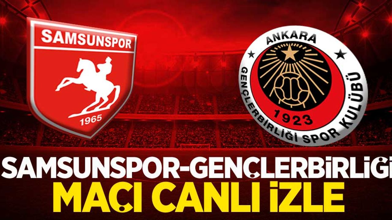 Samsunspor - G.Birliği  Maçını Canlı İzle 
