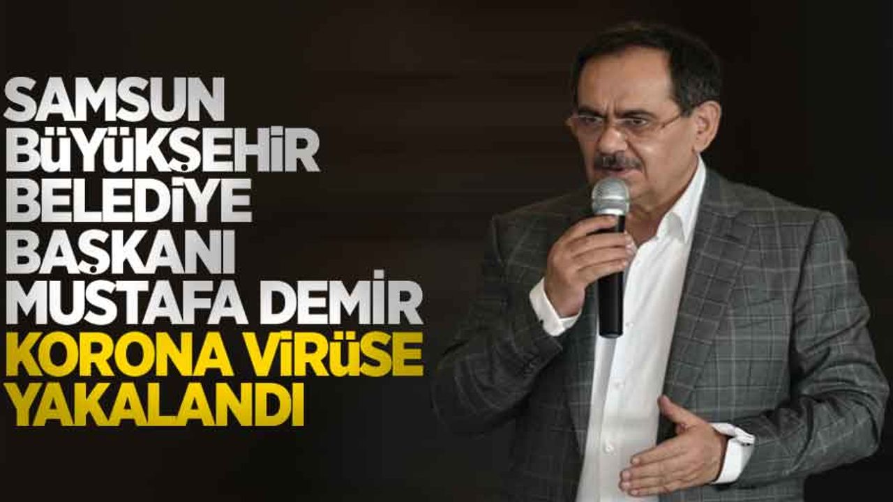 Başkan Demir korona virüse yakalandı