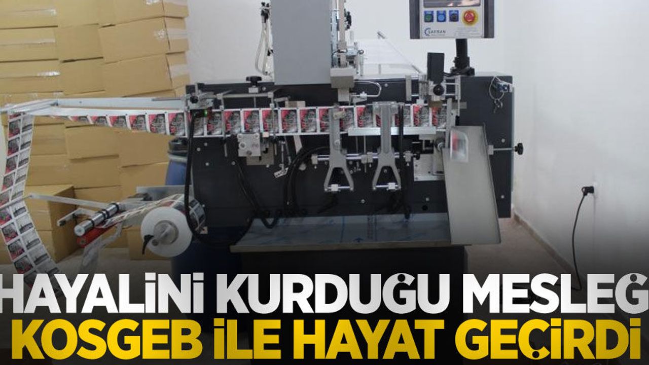 Hayalini kurduğu mesleği KOSGEB ile hayat