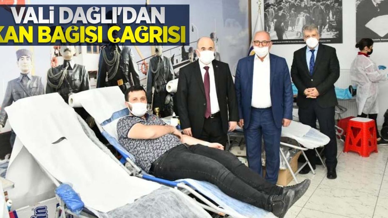 Vali Dağlı'dan kan bağışı çağrısı