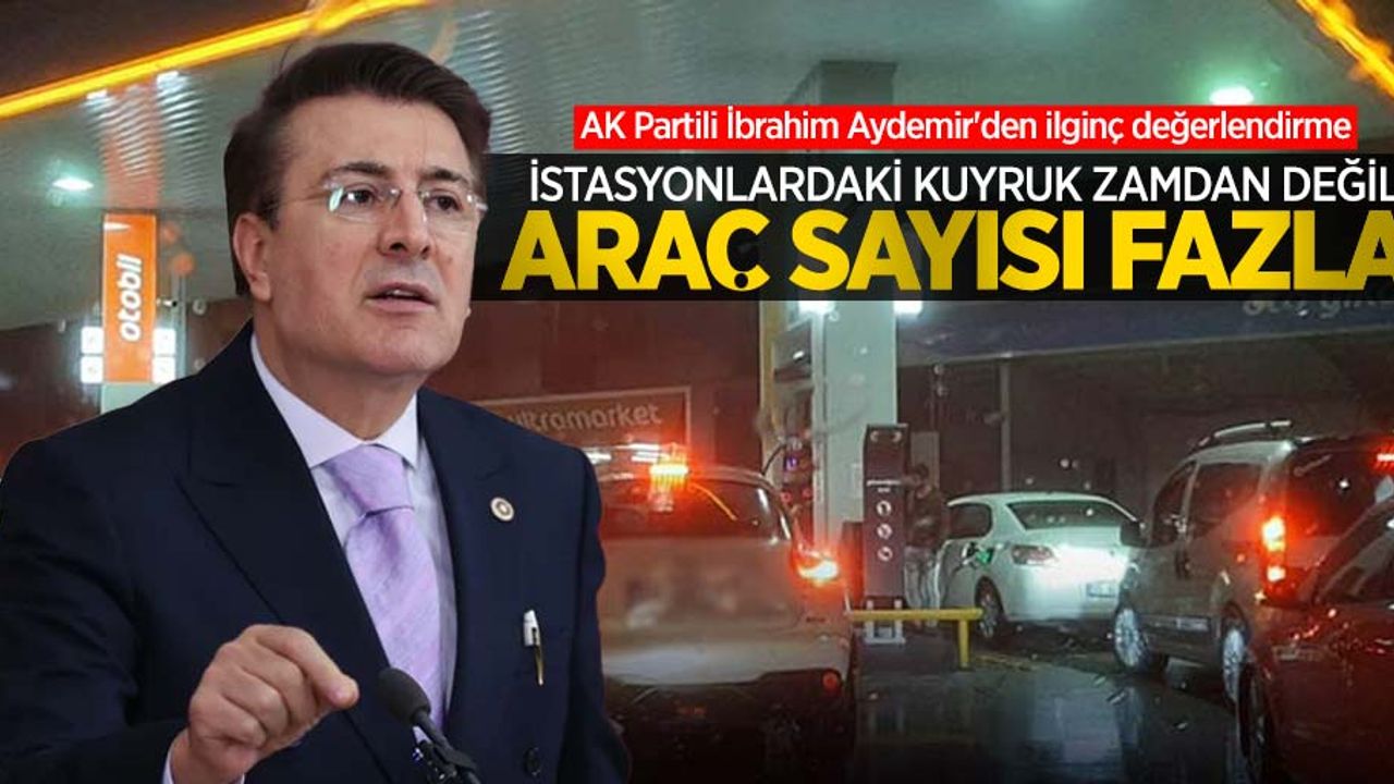 AK Partili İbrahim Aydemir'den ilginç değerlendirme 