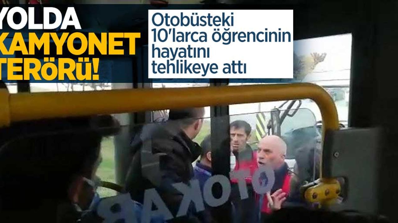 Yolda kamyonet terörü! Otobüsteki 10'larca öğrencinin hayatını tehlikeye attı