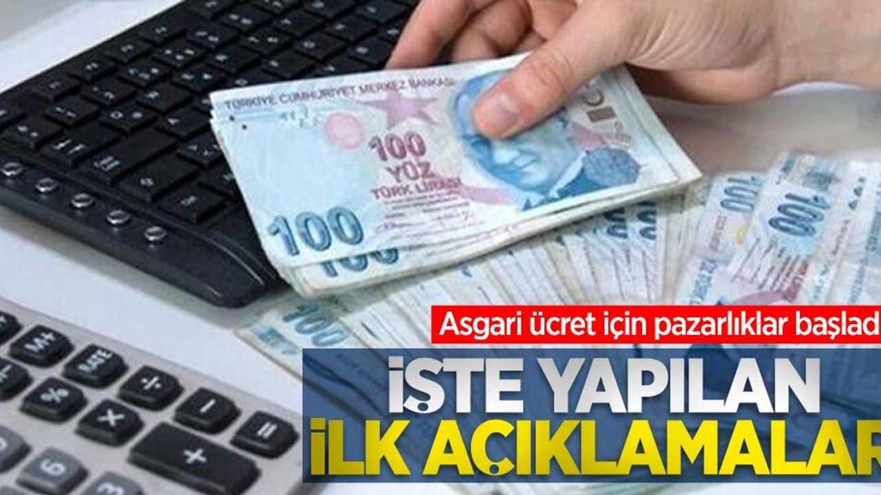 Asgari ücret için pazarlıklar başladı! İşte yapılan ilk açıklamalar