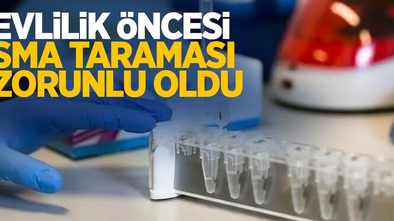 Evlilik öncesi SMA testi zorunlu oldu