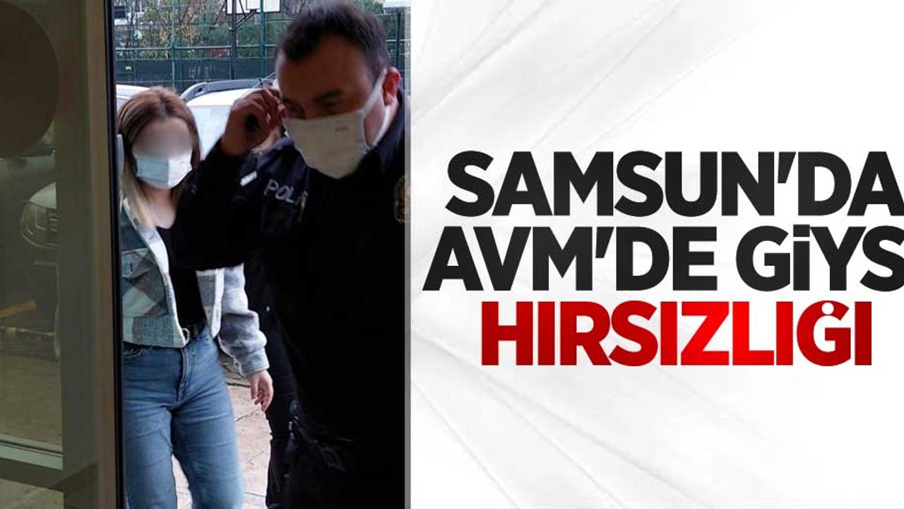 Samsun'da AVM'de giysi hırsızlığı