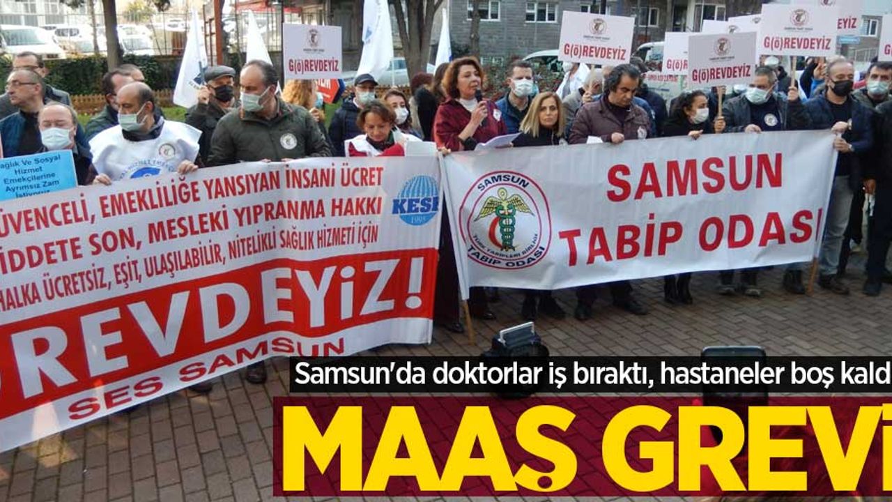 Samsun'da doktorlar iş bıraktı! Maaş grevi 