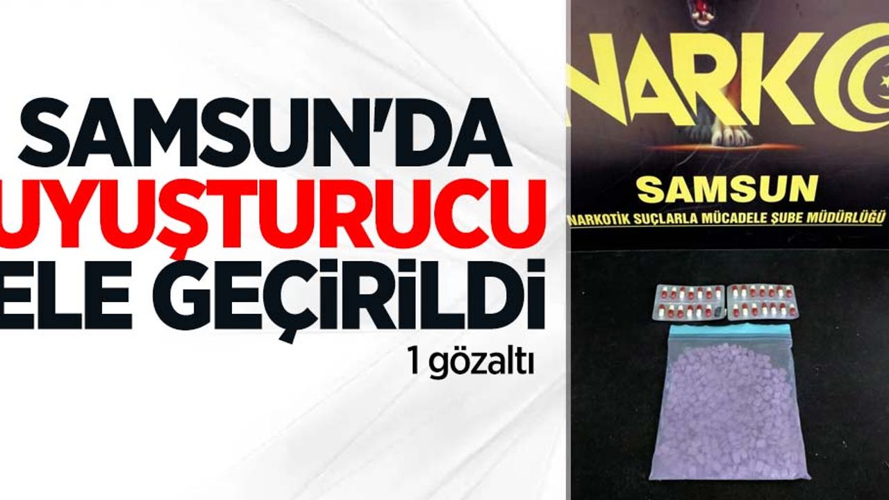 Samsun'da uyuşturucuya ele geçirildi: 1 gözaltı